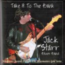 JACK STARR -- Take It to the Bank  CD