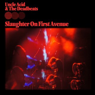 UNCLE ACID & THE DEADBEATS -- Slaughter on First Avenue  DLP  BLACK