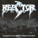 REACTOR -- Rather Dead Than Dishonoured  LP  WHITE