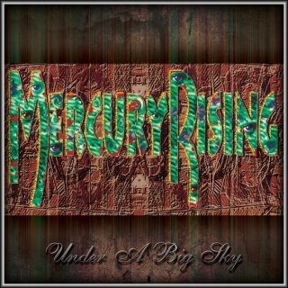 MERCURY RISING -- Under a Big Sky  CD