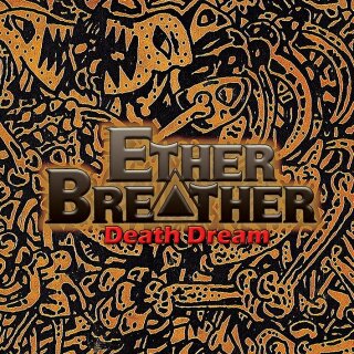 ETHER BREATHER -- Death Dream  CD