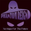 PHANTOM REIGN -- No Hope for the Future  CD