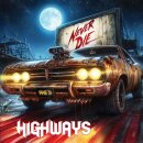 HIGHWAYS -- Never Die  CD  JEWELCASE