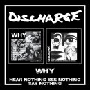 DISCHARGE -- Why / Hear Nothing See Nothing Say Nothing...