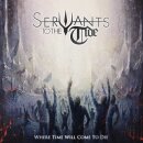 SERVANTS TO THE TIDE -- Where Time Will Come to Die  LP...