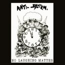 ANTI-SYSTEM -- No Laughing Matter - Discography  CD