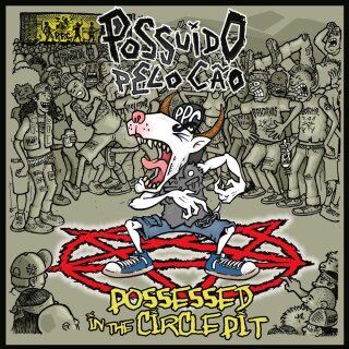 POSSUIDO PELO CAO -- Possessed in the Circle Pit  LP