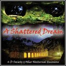 A SHATTERED DREAM -- 4-D Society & Other Nocturnal...