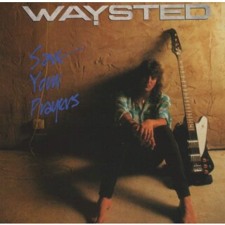 WAYSTED -- Save Your Prayers  CD