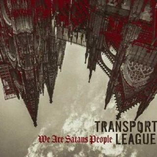 TRANSPORT LEAGUE -- We Are Satans People  CD