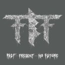 FUELED BY FIRE -- Past...Present...No Future  CD