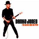 DANKO JONES -- Im Alive and on Fire  LP