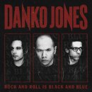 DANKO JONES -- Rock and Roll is Black and Blue  CD