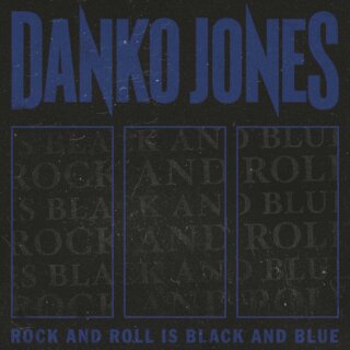 DANKO JONES -- Rock and Roll is Black and Blue  LP  BLUE