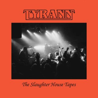 TYRANN -- The Slaughter House Tapes  7"  BLACK