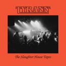 TYRANN -- The Slaughter House Tapes  7"  BLACK