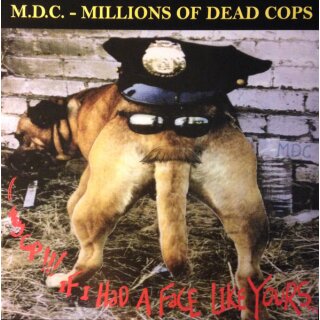 M.D.C. -- Hey Cop!!! If I Had a Face Like Yours ...  LP  ORANGE